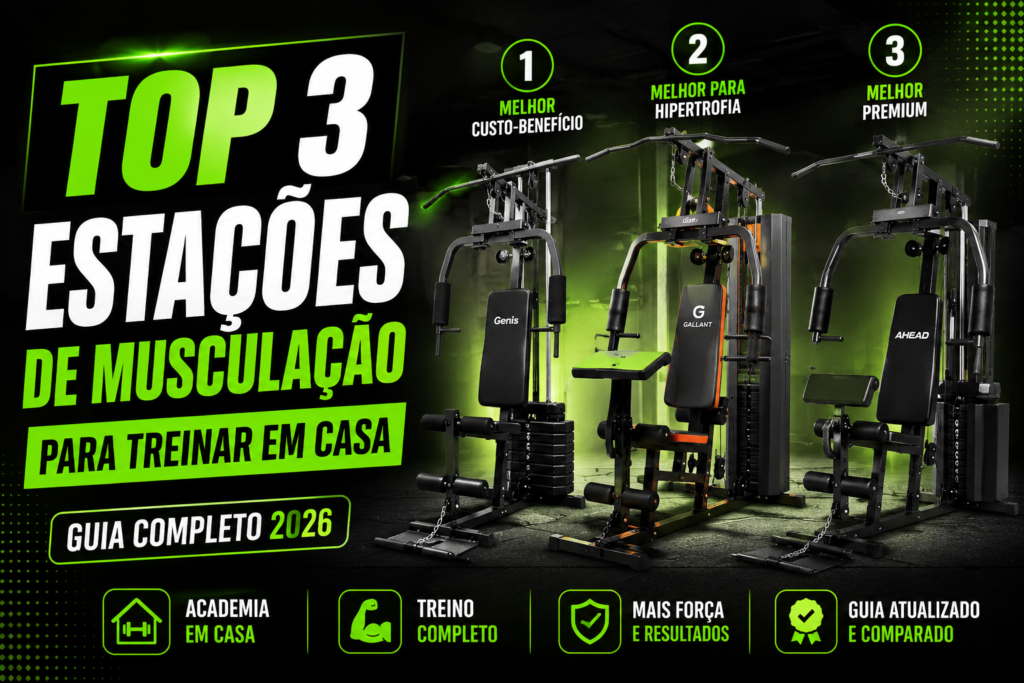 Top 3 estações de musculação para treinar em casa em 2026